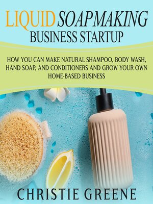 cover image of Liquid Soapmaking Business Startup